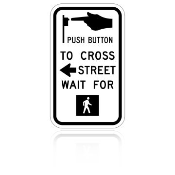 MUTCD R10-3A Push Button To Cross Street Wait For Walk Signal