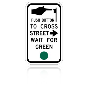 MUTCD R10-4A Push Button To Cross Street Wait For Green