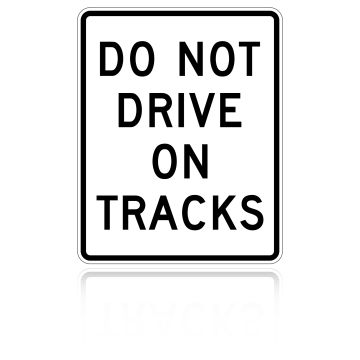 MUTCD R15-6A Do Not Drive On Tracks