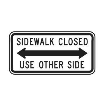 MUTCD R9-10 Sidewalk Closed Use Other Side