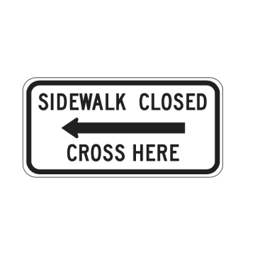 MUTCD R9-11a Sidewalk Closed Cross Here