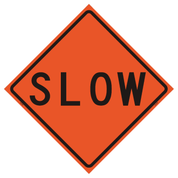 "Slow" Roll-Up Traffic Sign