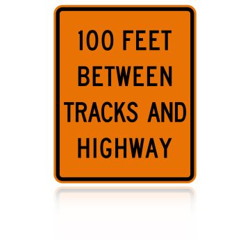 MUTCD W10-11A 100 Feet Between Tracks and Highway