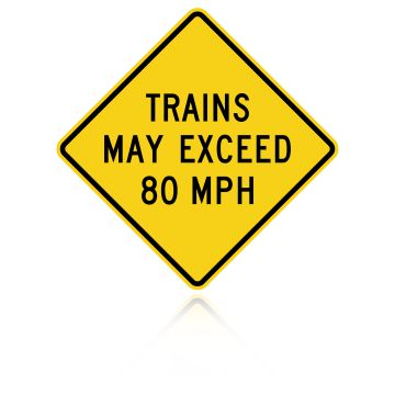 MUTCD W10-8 Trains May Exceed 80 MPH