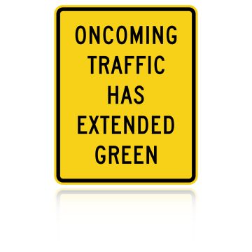 MUTCD W25-1 Oncoming Traffic Has Extended Green